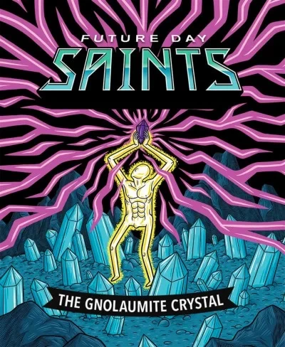 Future Day Saints: The Gnolaumite Crystal (2021) - Series 