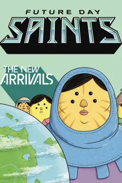 Future Day Saints: The New Arrivals