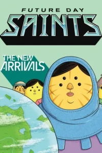 Future Day Saints: The New Arrivals