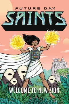 Future Day Saints: Welcome to New Zion
