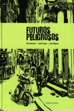 Futuros Peligrosos