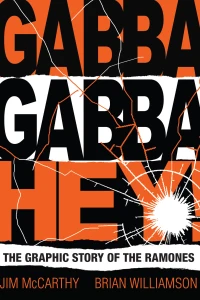 Gabba Gabba Hey: The Ramones Graphic Novel