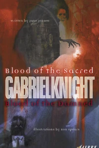 Gabriel Knight: Blood of the Sacred, Blood of the Damned
