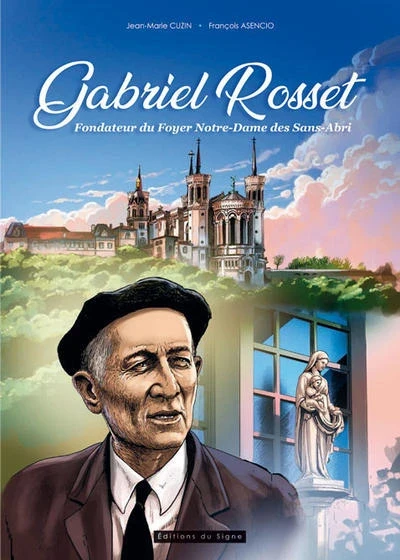 Gabriel Rosset - Fondateur du Foyer Notre-Dame des Sans-Abri de Lyon - Series 