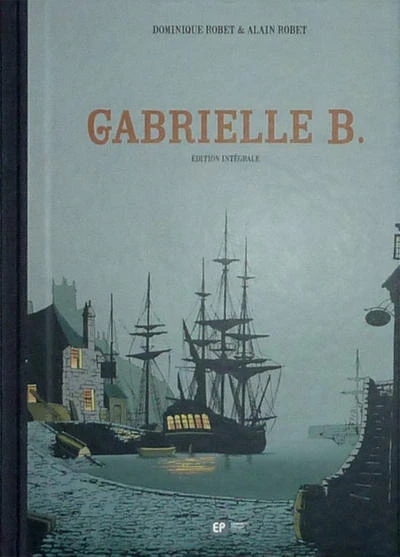 Gabrielle B. - Édition intégrale (2009) - Series 