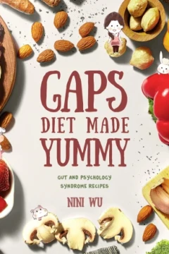 GAPS Diet Made Yummy