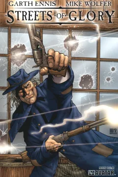 Garth Ennis' Streets of Glory Preview