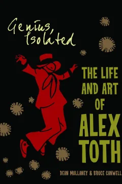 Genius, Isolated: The Life and Art of Alex Toth