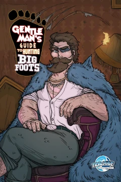 Gentleman's Guide to Hunting Bigfoot