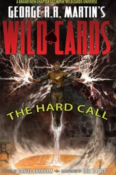 George R.R. Martin's Wild Cards: The Hard Call