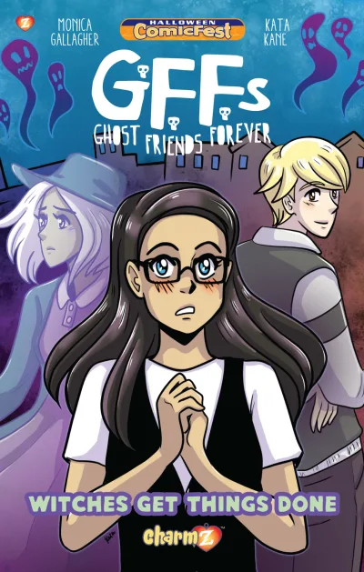 G.F.F.s: Ghost Friends Forever "Witches Get Things Done" Halloween Comic Fest (2018) - Series 