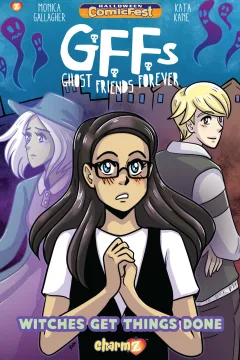 G.F.F.s: Ghost Friends Forever "Witches Get Things Done" Halloween Comic Fest