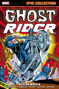 Ghost Rider Epic Collection: Hell On Wheels