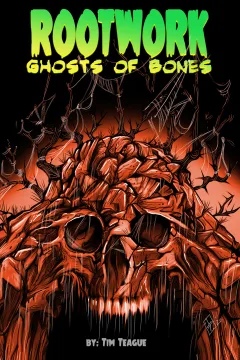 Ghosts of Bones: Rootwork
