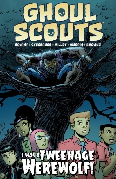 Ghoul Scouts: I Was A Tweenage Werewolf! (Trade Paperback, 2018) - Series 