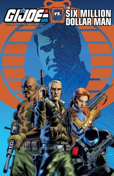 G.I. Joe: A Real American Hero vs. the Six Million Dollar Man (Trade Paperback, 2018) - Series 