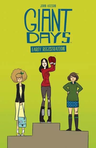 Giant Days: Early Registration (Trade Paperback, 2018) - Series 