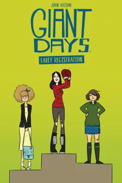 Giant Days: Early Registration