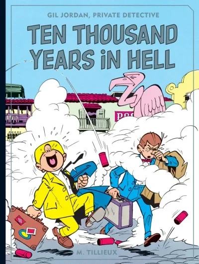 Gil Jordan, Private Detective: Ten Thousand Years In Hell (Hardcover, 2017) - Series 