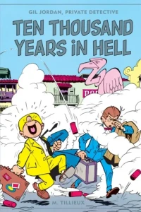 Gil Jordan, Private Detective: Ten Thousand Years In Hell