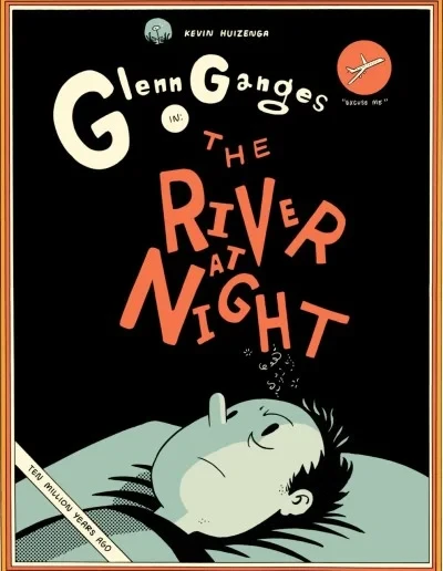 Glenn Ganges in: The River at Night (Hardcover, 2019) - Series 