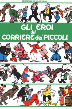 Gli Eroi del Corriere dei Piccoli