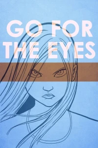 Go For The Eyes