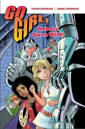 Go Girl! Robots Gone Wild (2006) - Series 