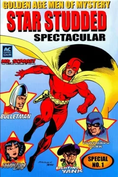 Golden Age Men of Mystery Star Studded Spectacular