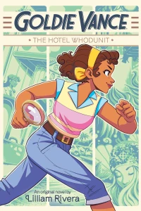 Goldie Vance: The Hotel Whodunit