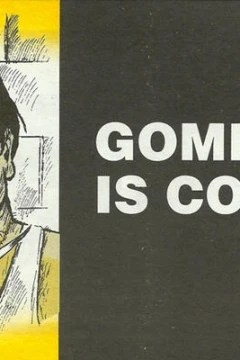 Gomez Is Coming