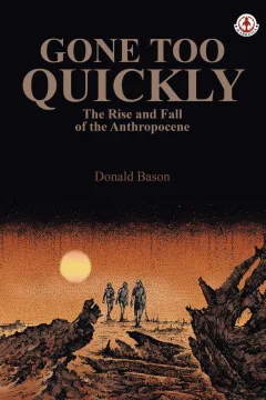 Gone Too Quickly: The Rise and Fall of the Anthropocene