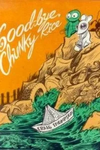Good-bye, Chunky Rice