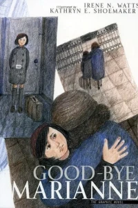 Good-Bye Marianne: The Graphic Novel