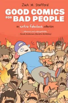 Good Comics for Bad People: An Extra Fabulous Collection