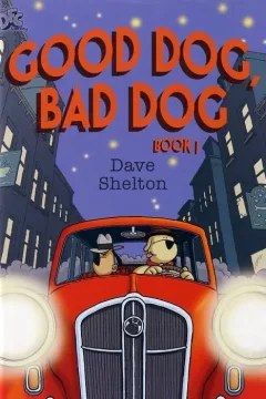 Good Dog, Bad Dog