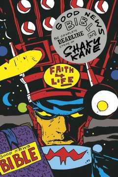Good News Bible: The Complete Deadline Strips of Shaky Kane
