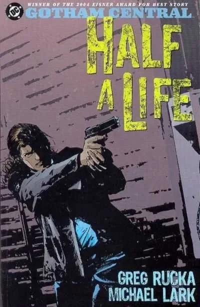 Gotham Central: Half a Life (2005) - Series 