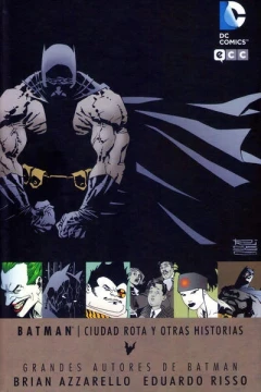 Grandes Autores de Batman: Brian Azzarello y Eduardo Risso - Ciudad Rota y Otras Historias