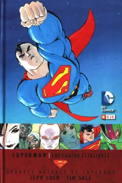 Grandes Autores de Superman: Jeph Loeb - Tim Sale - Las Cuatro Estaciones