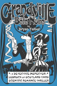 Grandville Bête Noire