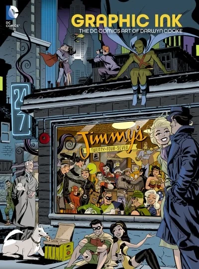 Graphic Ink: The DC Comics Art of Darwyn Cooke (Hardcover, 2015) - Series 