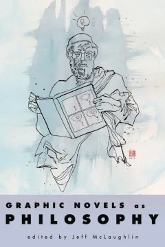 Graphic Novels as Philosophy
