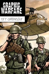Graphic Warfare: Tet Offensive