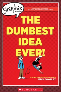 Graphix Spotlight: The Dumbest Idea Ever!