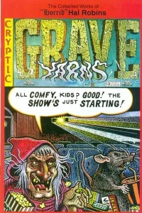 Grave Yarns" The Collected Works of "Horrid" Hal Robins
