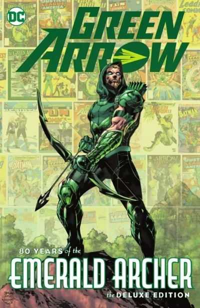 Green Arrow: 80 Years of the Emerald Archer: The Deluxe Edition (2021) - Series 