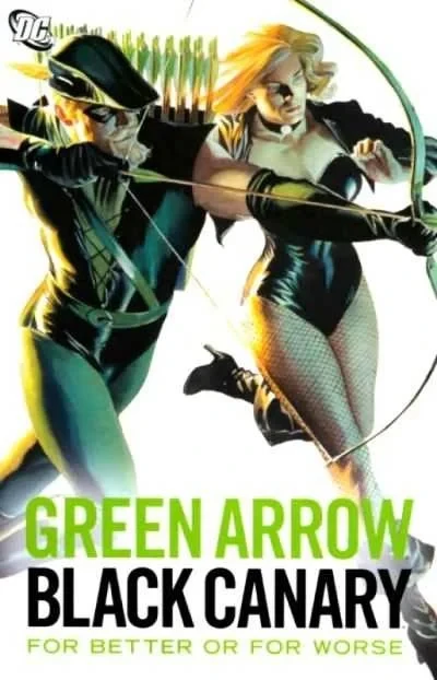 Green Arrow / Black Canary: For Better or Worse (2007) - Series 