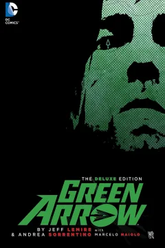 Green Arrow by Jeff Lemire: The Deluxe Edition