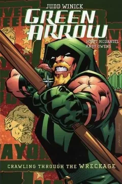 Green Arrow: Crawling Through the Wreckage